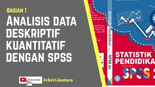 Cara Menganalisis Data Penelitian Deskriptif Kuantitatif dengan SPSS  Part 1 [upl. by Rosenfeld]