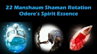 22 Manshaum Shaman Rotation  Narcs Crimson Tear  Odores Spirit Essence Infinite Potion [upl. by Navak]