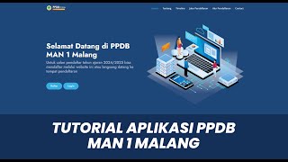 TUTORIAL APLIKASI PPDB MAN 1 MALANG [upl. by Anthiathia]