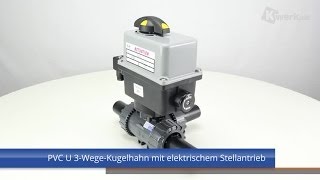 PVC U 3WegeKugelhahn mit elektrischem Stellantrieb [upl. by Bunni239]