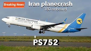 Flight PS752 Boeing 737800 crashes upon takeoff from Tehran Iran with 180 people on board [upl. by Anabella]