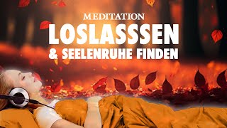 Seelenruhe finden  Meditation zum tiefen Loslassen  Einschlafmeditation [upl. by Erund]