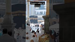 Azaan e zuhar in Mecca 💞🤲 [upl. by Hoshi640]