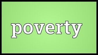 Poverty Meaning [upl. by Kliber]