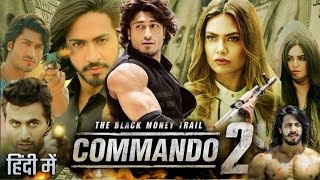 Commando 2 Full Movie in Hindi fact and review  Vidyut Jammwal Adah Sharma Freddy Daruwala [upl. by Freeman]