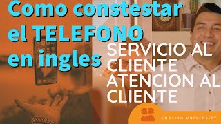 Ingles de Negocios  Servicio al cliente  Atencion al cliente Como contestar el telefono en ingles [upl. by Ellinehc235]