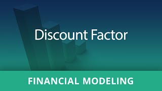 Financial Modeling Discount Factor [upl. by Nnywg]