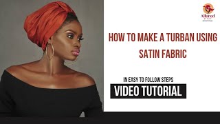 How to make a Turban using Satin Fabric Tutorial [upl. by Edny897]