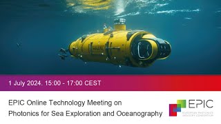 EPIC Online Technology Meeting on Photonics for Sea Exploration and Oceanography [upl. by Harlene]