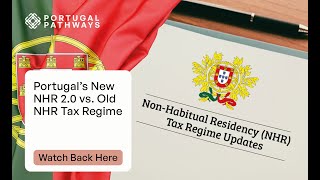 Webinar Portugal’s New NHR 20 vs Old NHR Tax Regime [upl. by Phionna]