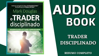 AUDIOBOOK  TRADER DISCIPLINADO I Mark Douglas [upl. by Diba]