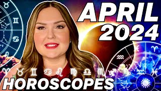 April 2024 Horoscopes  All 12 Signs [upl. by Tecil]