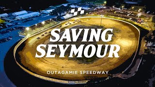 Saving Seymour  Outagamie Speedway [upl. by Eerahc]