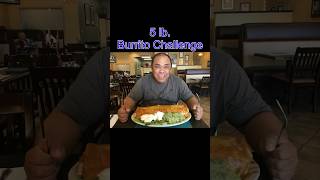 5 lb Burrito Challenge First food challenge foodchallenge burrito mexicanfood [upl. by Nakhsa]