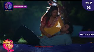 Mil Ke Bhi Hum Na Mile  Full Episode 93  5 June 2024  Dangal TV [upl. by Rebmak209]