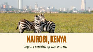 Why Nairobi Should Be Your Next Travel Destination [upl. by Atreb]