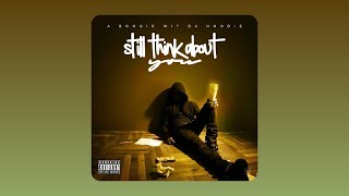 A Boogie wit da Hoodie  Still Think About You Audio [upl. by Baumbaugh]