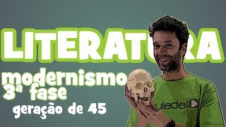 Literatura  Aula 17 Modernismo 3ª fase  Geração de 45 [upl. by Ecnatsnoc]