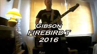 Gibson Firebird T 2016 short demo [upl. by Conlen]