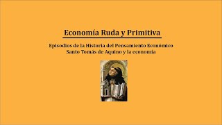 Los escolasticos y el pensamiento económico  Santo Tomás de Aquino y el precio justo [upl. by Eednyl]