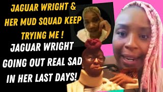 📣JAGUAR WRIGHT ENTERS MY LIVE CHAT amp JAGS MUD SQUAD DRAG ME🙄JAG USES CASSIE amp DIDDY TO GO VIRAL⁉️ [upl. by Nay897]