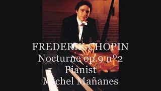 Chopin Nocturne op 9 no 2 in E Flat Major  Michel Mananes CD [upl. by Bolen]