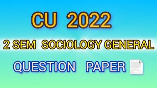 CU 2022 2ND SEM SOCIOLOGY GENERAL QUESTION PAPER 📄 [upl. by Aisya]