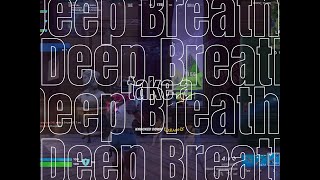 Deep Breath Deep Breath Reload  Fortnite Edit [upl. by Bree]