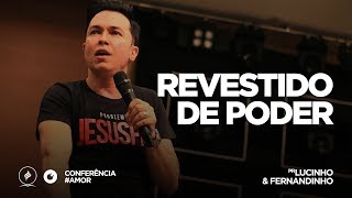 Revestidos de poder  Pr Lucinho amp Fernandinho  AMOR  15042018 [upl. by Consolata759]