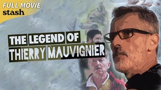 The Legend of Thierry Mauvignier  Filmmakers Documentary  Full Movie  Behind the Scenes [upl. by Boorer]