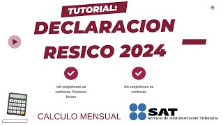 Declaración Mensual RESICO 2024 Paso a Paso Régimen Simplificado de Confianza [upl. by Shurwood]