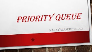 Priority Queue  Dequeue  Data structures  Malayalam Tutorials [upl. by Tray]