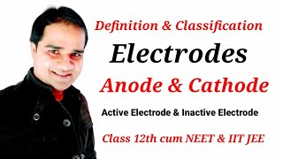 Definition of Electrode l Definition of Anode and Cathode l Active Electrode and Inactive Electrode [upl. by Bayly]