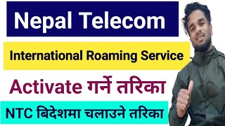 How To Activate NTC International Roaming Service From Abroad  Nepal Telecom Roaming Service [upl. by Suckow]