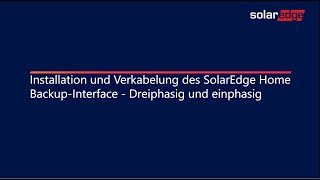 So montieren amp installieren Sie das SolarEdge Home BackupInterface  Deutschland [upl. by Dysart407]