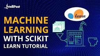 Machine Learning with Scikitlearn  Scikitlearn using Python  Intellipaat [upl. by Nathanil]