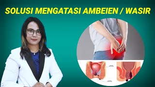 Obat Ampuh Ambeien  Wasir  Gejala Penyebab dan Pengobatan  Apoteker Anda [upl. by Kast85]