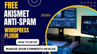 Free Akismet AntiSpam WordPress Plugin  How To Stop Spam Comments On Blog [upl. by Enytsirk]