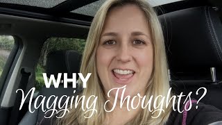 3 Reasons For Nagging Thoughts From A Proverbs 2716 Woman [upl. by Bigner634]