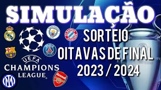 SIMULAÇÃO sorteio Champions League 2023  2024 – Oitavas de Final [upl. by Amik]