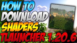 How To Download Shaders For Minecraft 1206 Tlauncher 2024 [upl. by Satterlee583]