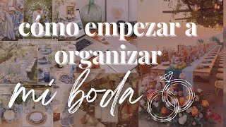 Como empezar a organizar mi Boda [upl. by Atiuqat]