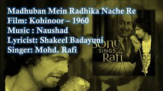 Madhuban Mein Radhika Nache Re  Mohd Rafi  Naushad  Shakeel Badayuni  Kohinoor  1960 [upl. by Bonaparte707]