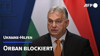 Warum Viktor Orban die UkraineMilliarden blockiert  AFP [upl. by Jyoti]