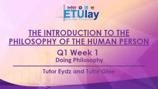 Doing Philosophy  Introduction to the Philosophy of the Human Person  Quarter 1 Week 1 [upl. by Aneala]