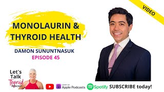 Monolaurin amp Thyroid Health  Ep 45 Lets Talk Thyroid [upl. by Begga24]