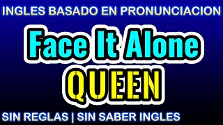 Canciones para aprender PRONUNCIACION ingles GRATIS  ✅ Karaoke  Queen  Face It Alone [upl. by Nebur]