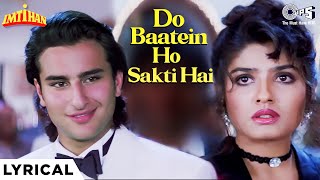 Do Baatein Ho Sakti Hai Sanam Tere Inkaar Ki Lyrical  Imtihan  Saif Ali Khan Raveena  Kumar Sanu [upl. by Eeneg]