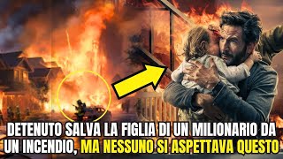 Un DETENUTO salva la vita della figlia di un MILIONARIO da un INCÊNDIO e linimmaginabile accade [upl. by Etteloc911]