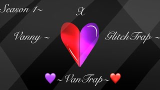 Vanny X GlitchTrap Love Story Ep 7 [upl. by Ayres]